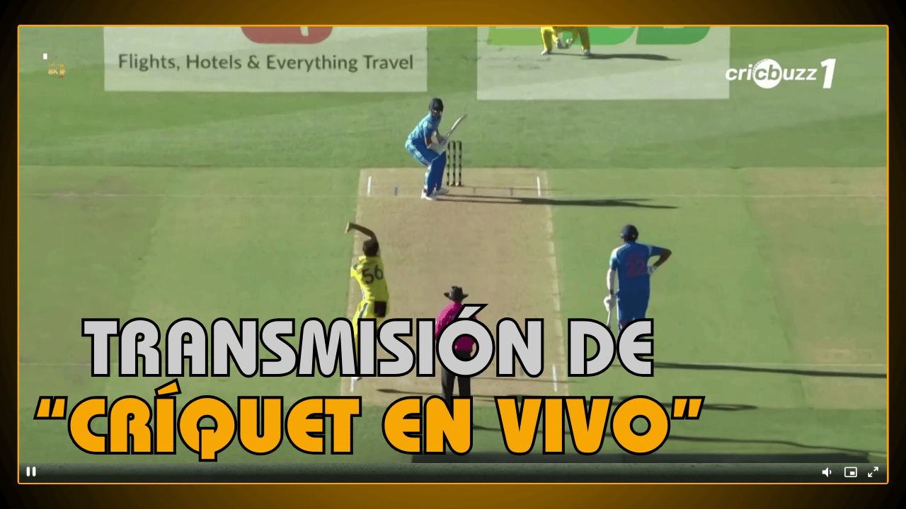 Transmisión de críquet en vivo