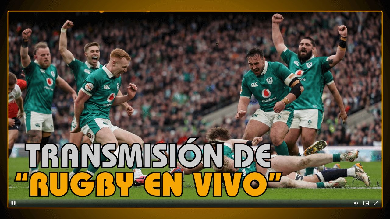 Transmisión de rugby en vivo