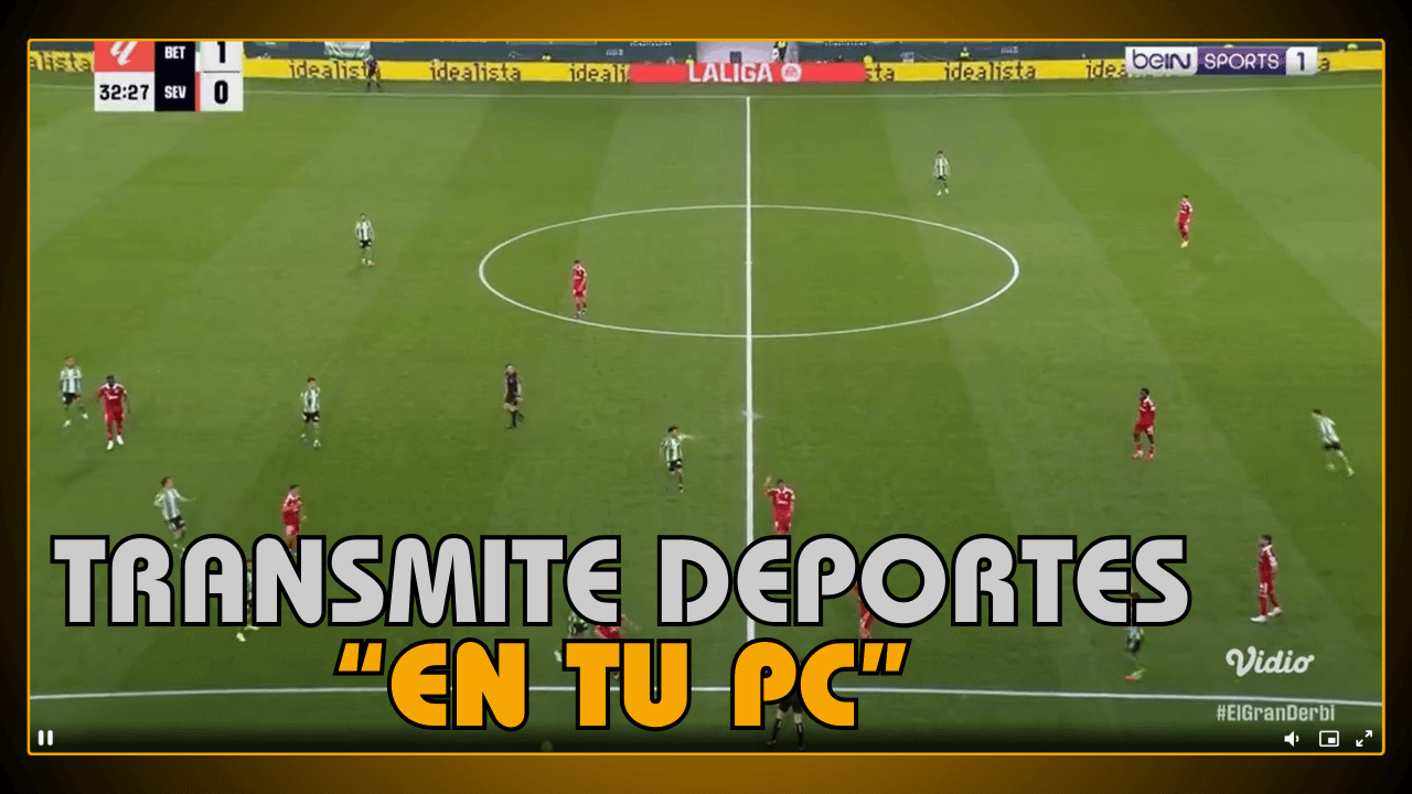 Transmite deportes en tu PC