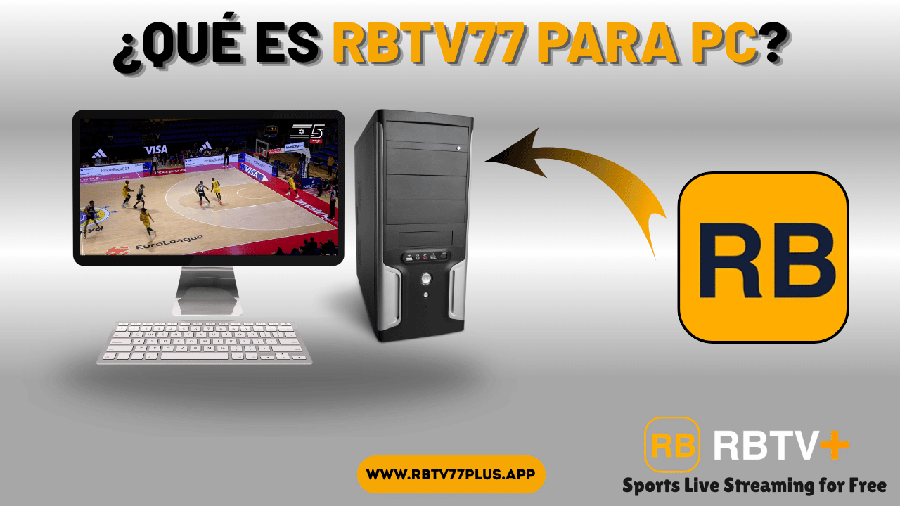 ¿Qué es RBTV77 para PC?